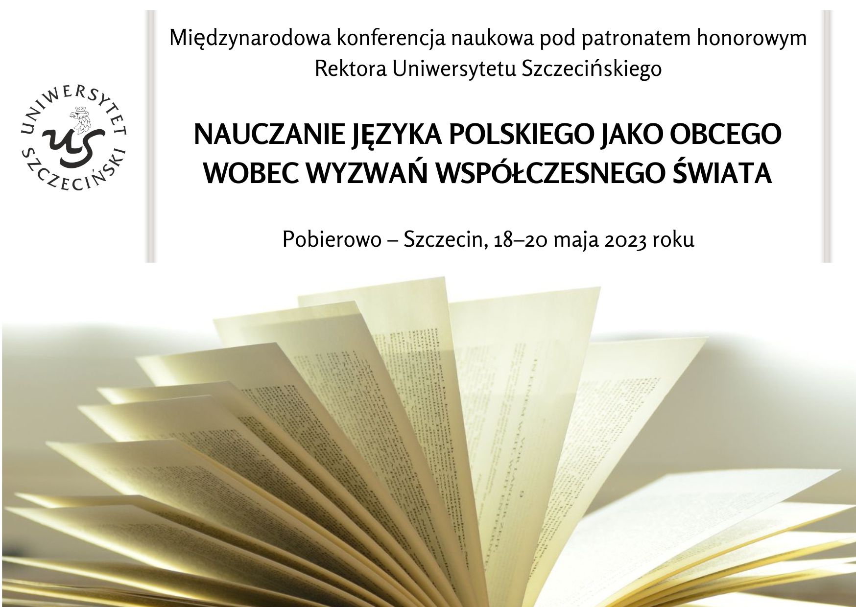 Nauczanie języka polskiego jako obcego wobec wyzwań współczesnego świata – międzynarodowa konferencja naukowa Pobierowo–Szczecin 18–20 maja 2023 r.